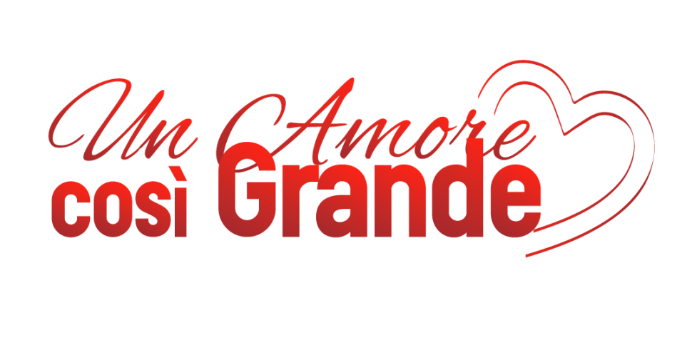 un Amore Così Grande